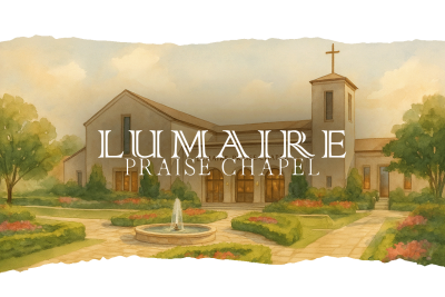 Lumaire Praise Chapel